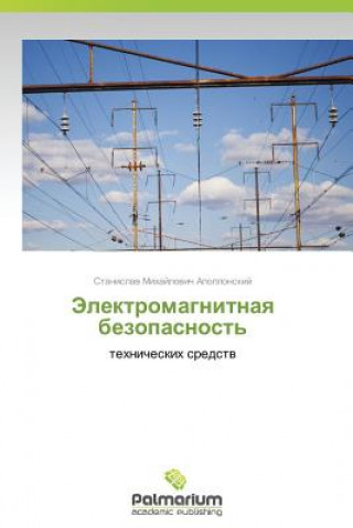 Carte Elektromagnitnaya Bezopasnost' Stanislav Mikhaylovich Apollonskiy