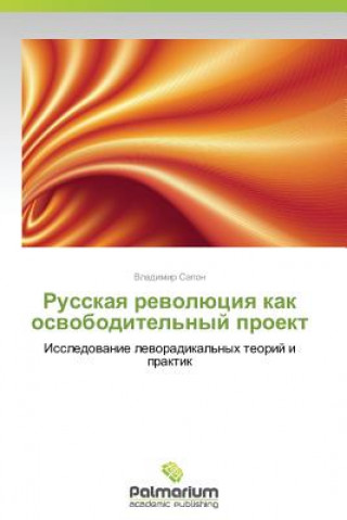 Könyv Russkaya Revolyutsiya Kak Osvoboditel'nyy Proekt Vladimir Sapon