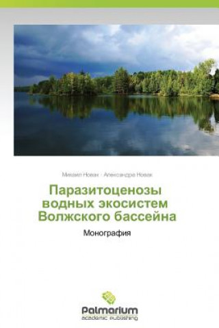 Carte Parazitotsenozy Vodnykh Ekosistem Volzhskogo Basseyna Mikhail Novak