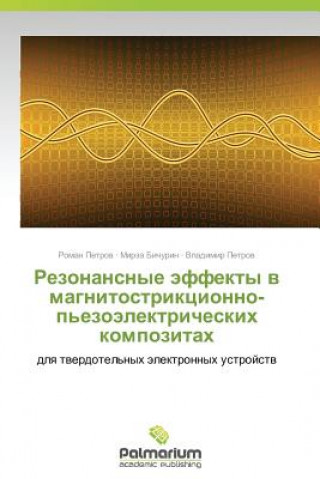 Livre Rezonansnye Effekty V Magnitostriktsionno-P'Ezoelektricheskikh Kompozitakh Roman Petrov