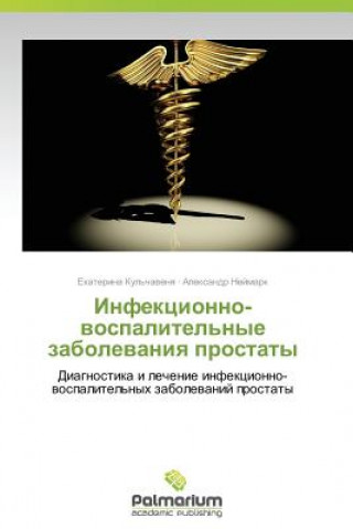 Książka Infektsionno-Vospalitel'nye Zabolevaniya Prostaty Ekaterina Kul'chavenya