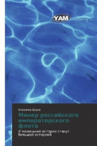 Könyv Miner rossijskogo imperatorskogo flota Vladimir Dedov