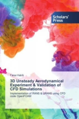 Book 3D Unsteady Aerodynamical Experiment & Validation of CFD Simulations Faraz Habib