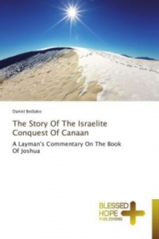 Carte Story Of The Israelite Conquest Of Canaan Daniel Bediako