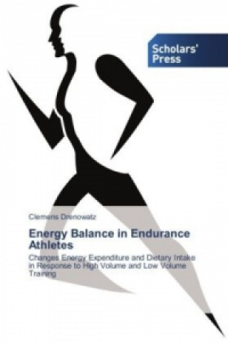 Kniha Energy Balance in Endurance Athletes Clemens Drenowatz