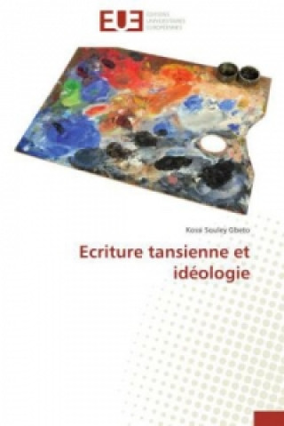 Book Ecriture Tansienne Et Id ologie Kossi Souley Gbeto