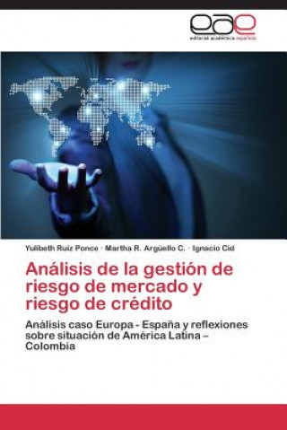 Könyv Analisis de La Gestion de Riesgo de Mercado y Riesgo de Credito Ruiz Ponce Yulibeth