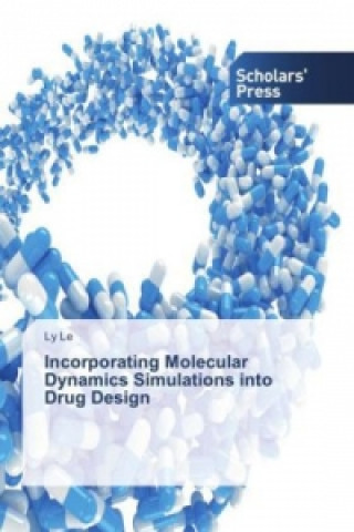 Carte Incorporating Molecular Dynamics Simulations into Drug Design Ly Le