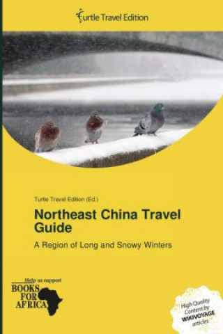 Książka Northeast China Travel Guide 