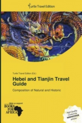 Buch Hebei and Tianjin Travel Guide 