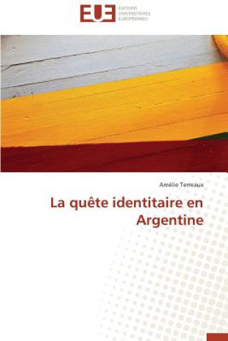 Książka La Qu te Identitaire En Argentine Amélie Terreaux