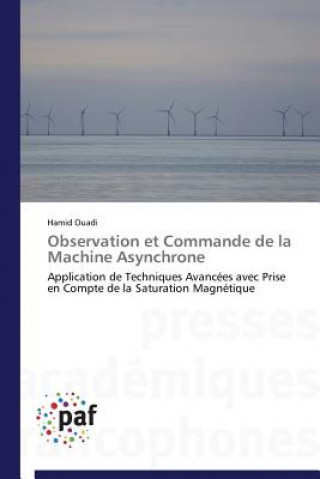 Knjiga Observation Et Commande de la Machine Asynchrone Hamid Ouadi