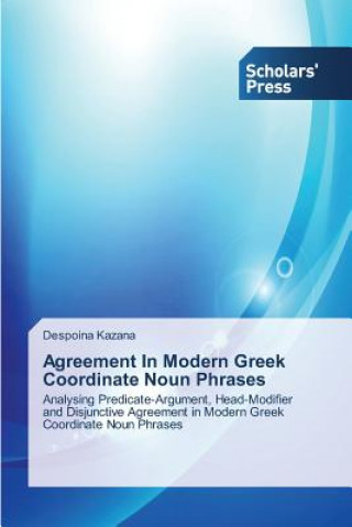 Könyv Agreement In Modern Greek Coordinate Noun Phrases Kazana Despoina