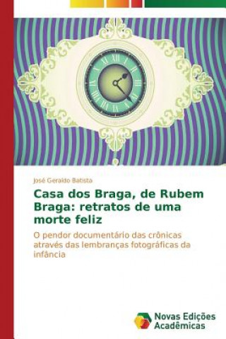 Książka Casa dos Braga, de Rubem Braga José Geraldo Batista