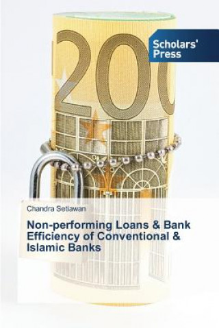 Libro Non-performing Loans & Bank Efficiency of Conventional & Islamic Banks Chandra Setiawan