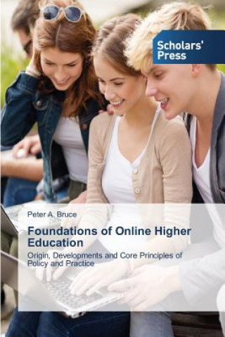 Könyv Foundations of Online Higher Education Peter A. Bruce