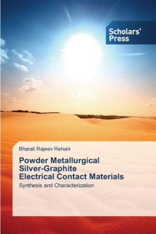 Book Powder Metallurgical Silver-Graphite Electrical Contact Materials Bharati Rajeev Rehani