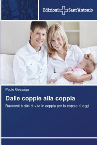 Könyv Dalle coppie alla coppia Paolo Gessaga