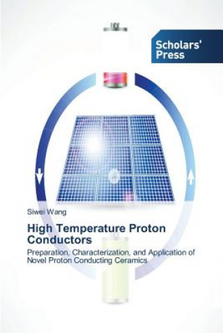 Kniha High Temperature Proton Conductors Siwei Wang