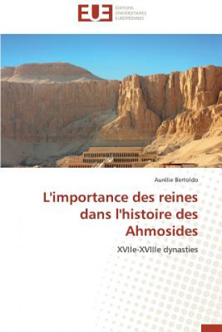 Könyv L'Importance Des Reines Dans l'Histoire Des Ahmosides Aurélie Bertoldo