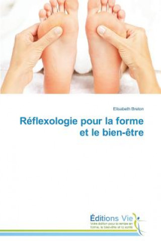 Carte Reflexologie Pour La Forme Et Le Bien-Etre Elisabeth Breton