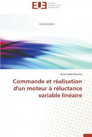 Kniha Commande Et R alisation d'Un Moteur   R luctance Variable Lin aire Omar Kada Kloucha