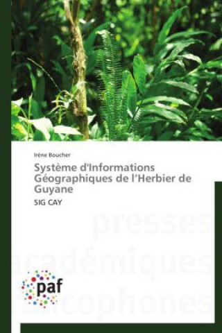 Libro Système d'Informations Géographiques de l Herbier de Guyane Irène Boucher