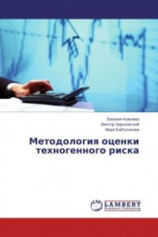 Kniha Metodologiya ocenki tehnogennogo riska Evgeniya Komleva