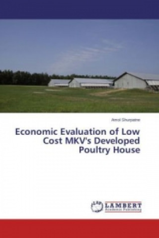 Könyv Economic Evaluation of Low Cost MKV's Developed Poultry House Amol Shurpatne
