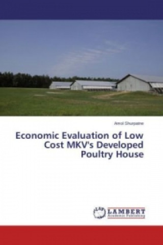 Książka Economic Evaluation of Low Cost MKV's Developed Poultry House Amol Shurpatne