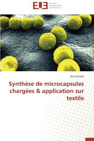 Книга Synth se de Microcapsules Charg es Application Sur Textile Rim Ghzaiel