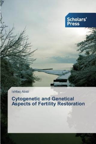 Könyv Cytogenetic and Genetical Aspects of Fertility Restoration Ishfaq Abidi