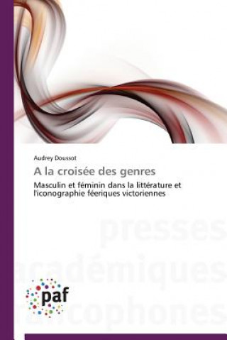 Könyv la Croisee Des Genres Audrey Doussot