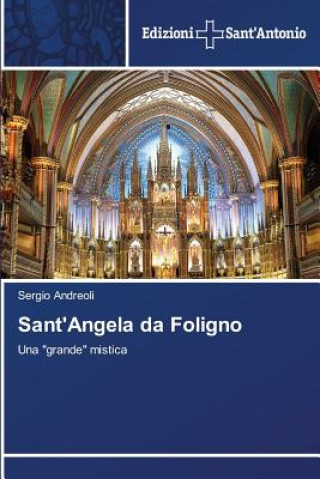 Könyv Sant'Angela da Foligno Andreoli Sergio
