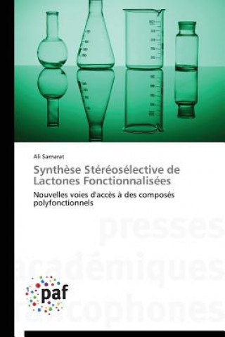 Kniha Synthese Stereoselective de Lactones Fonctionnalisees Ali Samarat