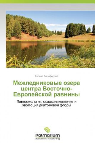 Könyv Mezhlednikovye Ozera Tsentra Vostochno-Evropeyskoy Ravniny Galina Antsiferova