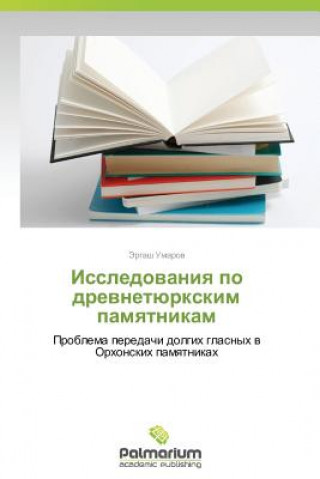 Książka Issledovaniya Po Drevnetyurkskim Pamyatnikam Ergash Umarov