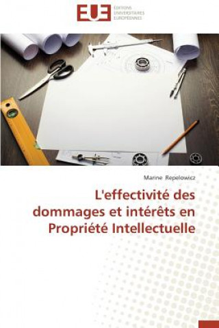 Книга L'Effectivit  Des Dommages Et Int r ts En Propri t  Intellectuelle Marine Repelowicz