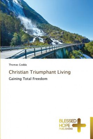 Книга Christian Triumphant Living Thomas Godda