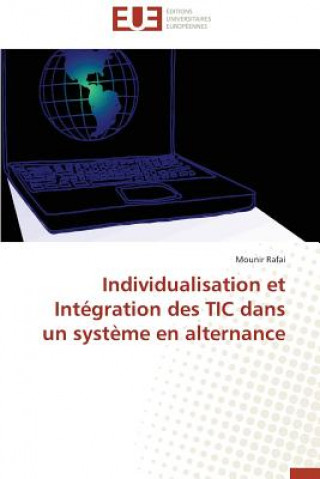 Książka Individualisation Et Int gration Des Tic Dans Un Syst me En Alternance Mounir Rafai
