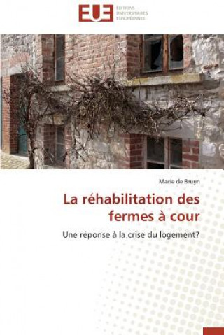Книга La R habilitation Des Fermes   Cour Marie de Bruyn