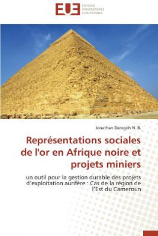 Carte Repr sentations Sociales de l'Or En Afrique Noire Et Projets Miniers Jonathan Derogoh N. B.