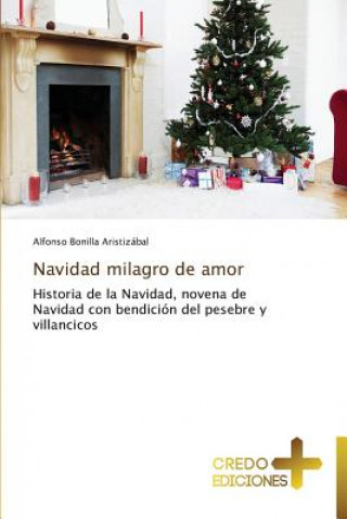 Книга Navidad Milagro de Amor Alfonso Bonilla Aristizábal