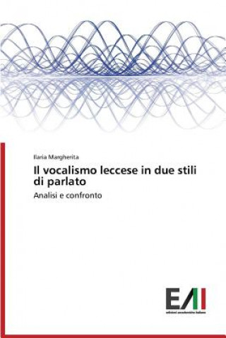Carte Vocalismo Leccese in Due Stili Di Parlato Ilaria Margherita