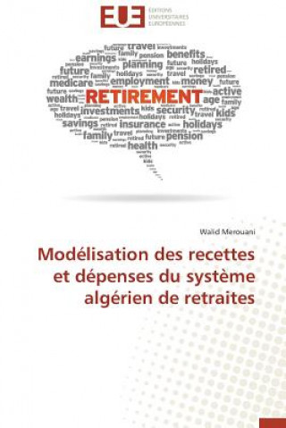 Book Mod lisation Des Recettes Et D penses Du Syst me Alg rien de Retraites Walid Merouani