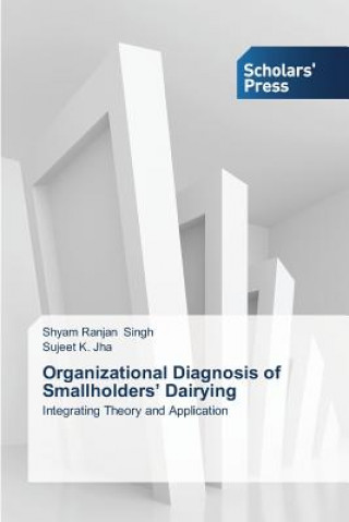 Könyv Organizational Diagnosis of Smallholders' Dairying Shyam Ranjan Singh