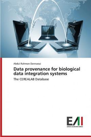 Carte Data Provenance for Biological Data Integration Systems Abdul Rahman Dannaoui