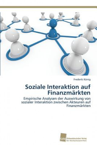 Könyv Soziale Interaktion auf Finanzmarkten Frederik König