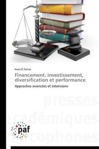 Libro Financement, Investissement, Diversification Et Performance Inass El Farissi