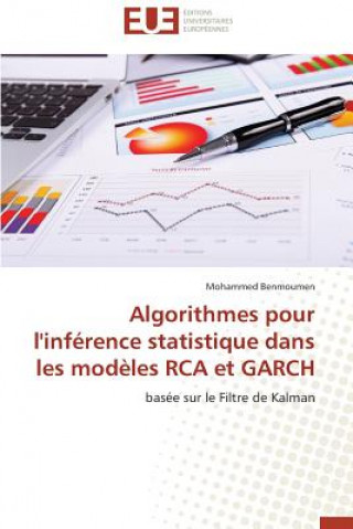 Buch Algorithmes Pour l'Inf rence Statistique Dans Les Mod les RCA Et Garch Mohammed Benmoumen